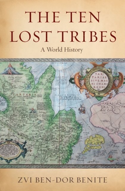 Zvi Ben-Dor Benite - Ten Lost Tribes, E-bok