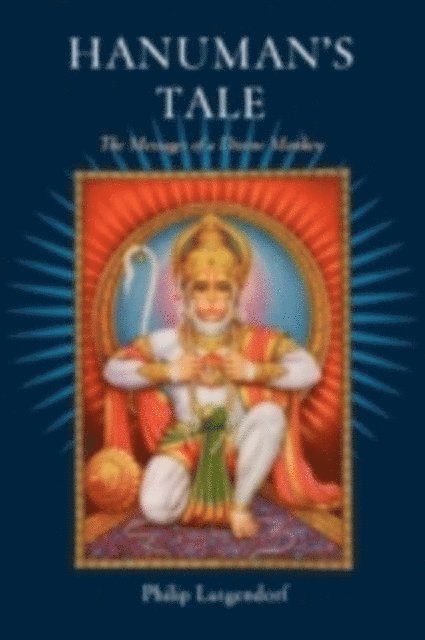 Philip Lutgendorf - Hanuman's Tale, E-bok