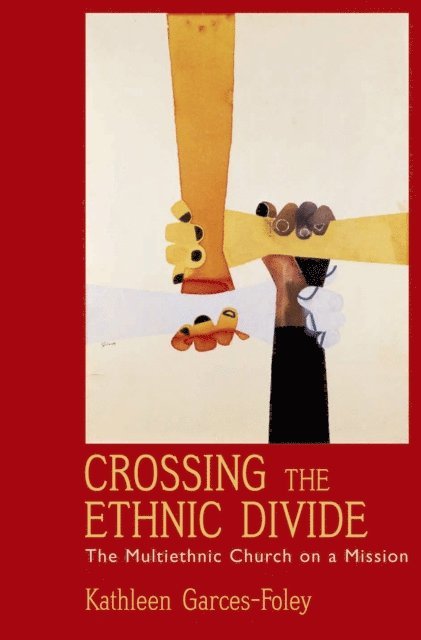 Kathleen Garces-Foley - Crossing the Ethnic Divide, E-bok