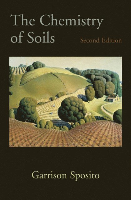 Garrison Sposito - Chemistry of Soils, E-bok