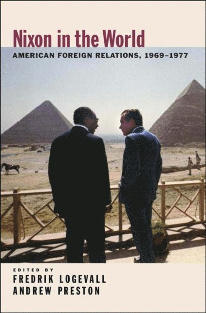 Andrew Preston, Fredrik Logevall - Nixon in the World, E-bok