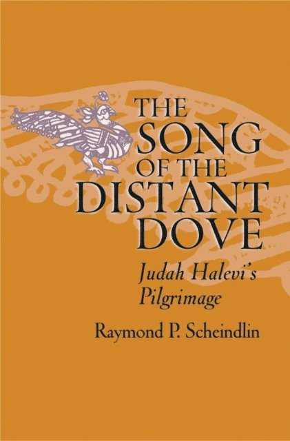 Raymond P. Scheindlin - Song of the Distant Dove, E-bok