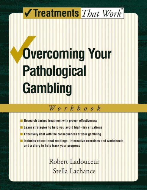 Stella Lachance, Robert Ladouceur - Overcoming Your Pathological Gambling, E-bok