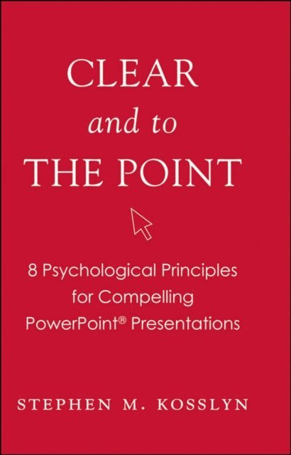 Stephen M. Kosslyn - Clear and to the Point, E-bok