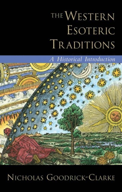 Nicholas Goodrick-Clarke - Western Esoteric Traditions, E-bok