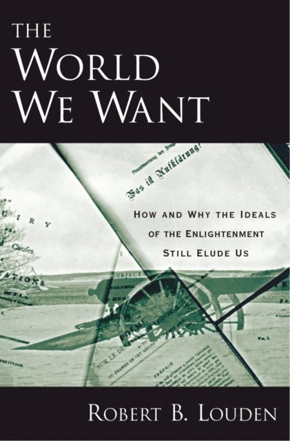 Robert B. Louden - World We Want, E-bok