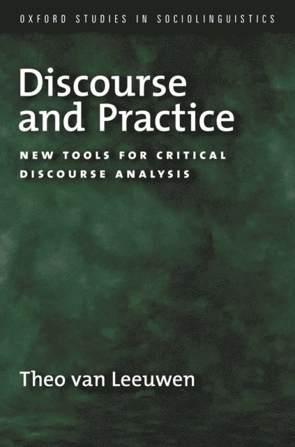 Theo van Leeuwen - Discourse and Practice, E-bok