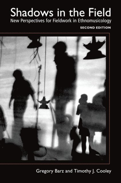 Timothy J. Cooley, Gregory F. Barz - Shadows in the Field, E-bok