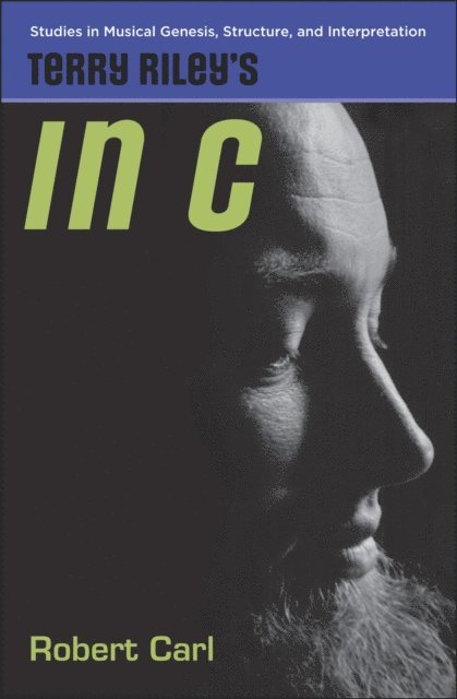 Robert Carl - Terry Riley's In C, E-bok
