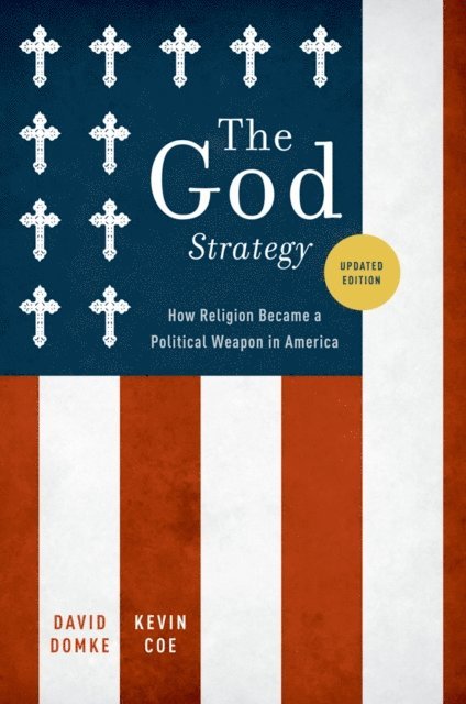 Kevin Coe, David Domke - God Strategy, E-bok