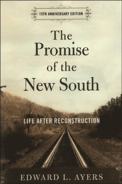 Edward L. Ayers - Promise of the New South, E-bok