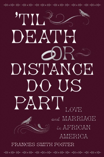 Frances Smith Foster - 'Til Death Or Distance Do Us Part, E-bok