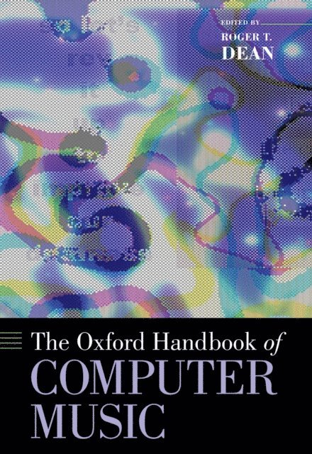 Roger T. Dean - Oxford Handbook of Computer Music, E-bok