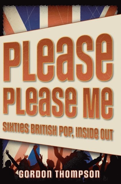 Gordon Thompson - Please Please Me, E-bok