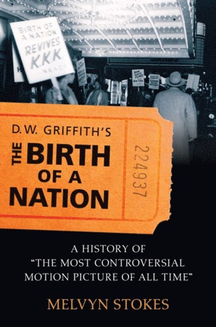 Melvyn Stokes - D.W. Griffith's the Birth of a Nation, E-bok