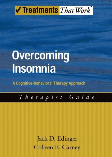 Colleen E. Carney, Jack D. Edinger - Overcoming Insomnia, E-bok