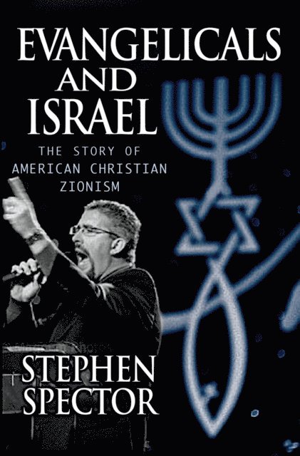 Stephen Spector - Evangelicals and Israel, E-bok