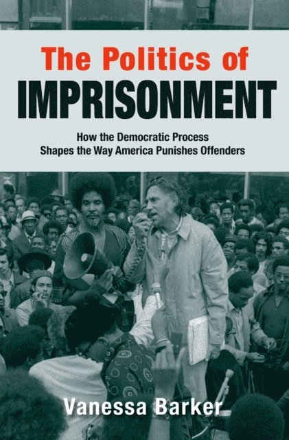 Vanessa Barker - Politics of Imprisonment, E-bok