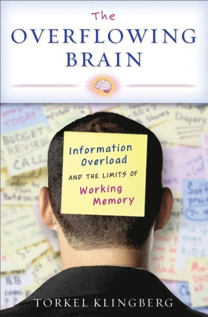 Torkel Klingberg - Overflowing Brain, E-bok