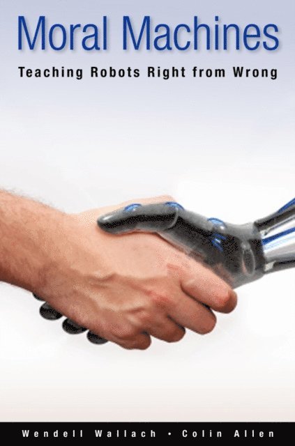 Colin Allen, Wendell Wallach - Moral Machines, E-bok
