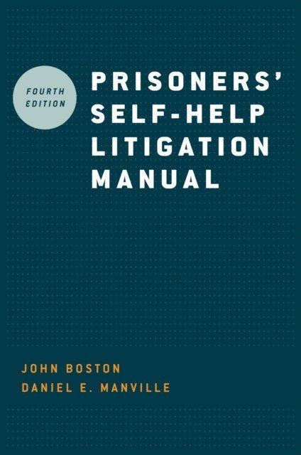 Daniel E Manville, John Boston - Prisoners' Self-Help Litigation Manual, E-bok