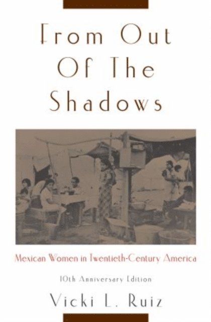 Vicki L. Ruiz - From Out of the Shadows, E-bok