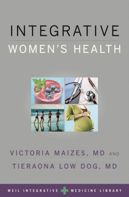 Tieraona Low Dog, Victoria Maizes - Integrative Women's Health, E-bok