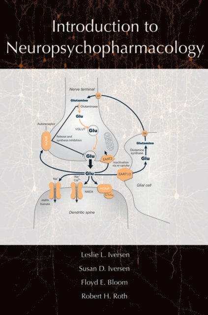 Robert H. Roth, Floyd E. Bloom, Susan Iversen, Leslie Iversen - Introduction to Neuropsychopharmacology, E-bok