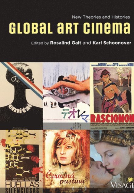 Karl Schoonover, Rosalind Galt - Global Art Cinema, E-bok. Tillgänglighet: Lägg i varukorg
