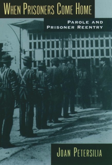 Joan Petersilia - When Prisoners Come Home, E-bok