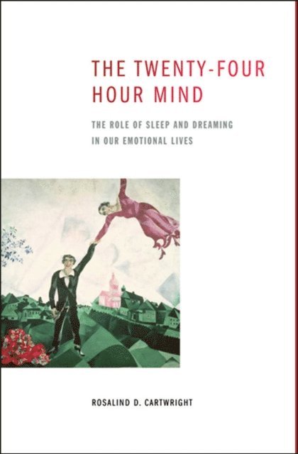 Rosalind D. Cartwright - Twenty-four Hour Mind, E-bok. Tillgänglighet: Lägg i varukorg