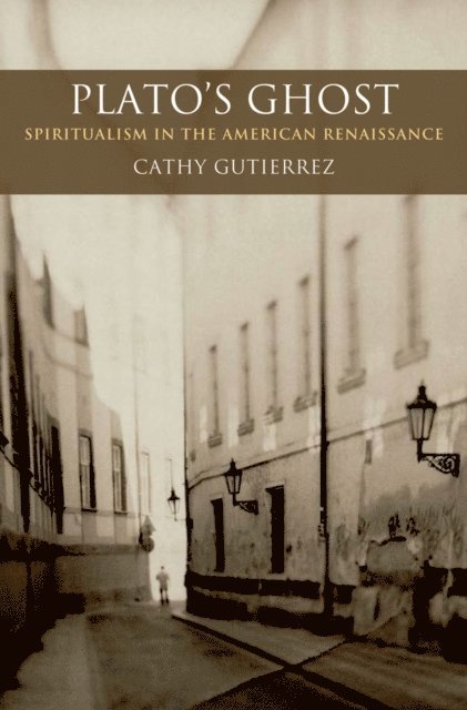 Cathy Gutierrez - Plato's Ghost, E-bok