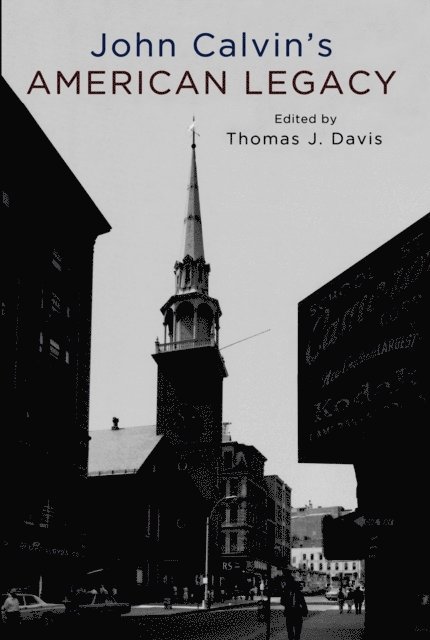 Thomas Davis - John Calvin's American Legacy, E-bok