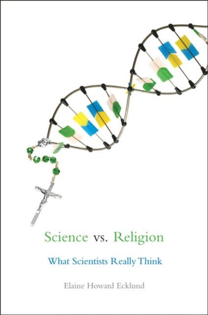 Elaine Howard Ecklund - Science vs. Religion, E-bok