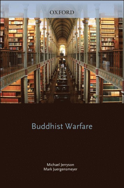 Mark Juergensmeyer, Michael Jerryson - Buddhist Warfare, E-bok