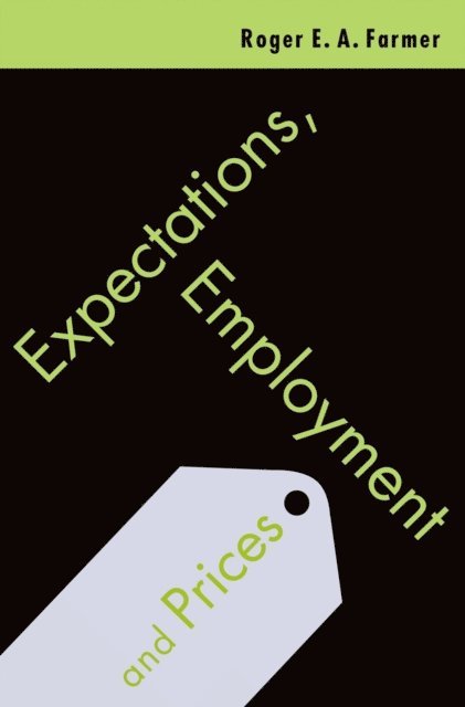 Roger Farmer - Expectations, Employment and Prices, E-bok. Tillgänglighet: Lägg i varukorg