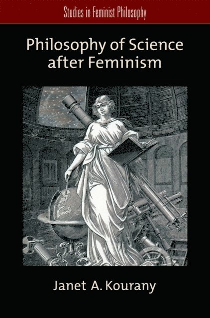 Janet A. Kourany - Philosophy of Science after Feminism, E-bok