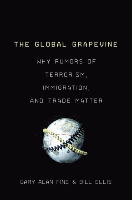 Bill Ellis, Gary Alan Fine - Global Grapevine, E-bok