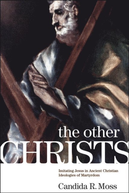 Candida R. Moss - Other Christs, E-bok