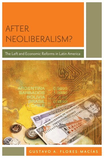 Gustavo Flores-Macias - After Neoliberalism?, Inbunden. Tillgänglighet: Lägg i varukorg