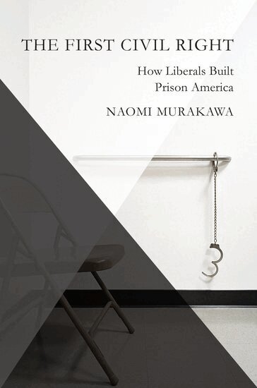 Naomi Murakawa - The First Civil Right, Inbunden. Tillgänglighet: Lägg i varukorg