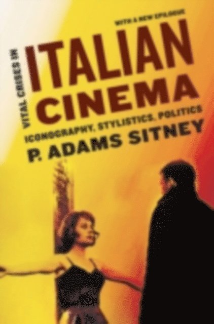 P. Adams Sitney - Vital Crises in Italian Cinema, E-bok