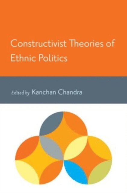 Kanchan Chandra - Constructivist Theories of Ethnic Politics, E-bok