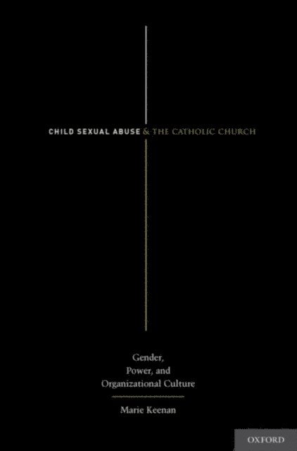 Marie Keenan - Child Sexual Abuse and the Catholic Church, E-bok