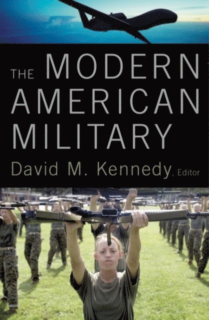 David M. Kennedy - Modern American Military, E-bok