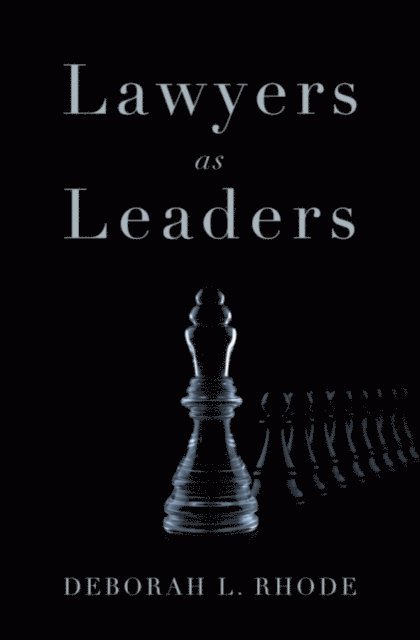 Deborah L. Rhode - Lawyers as Leaders, E-bok