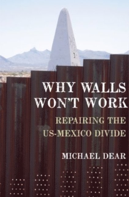 Michael Dear - Why Walls Won't Work, E-bok