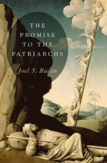 Joel S. Baden - Promise to the Patriarchs, E-bok