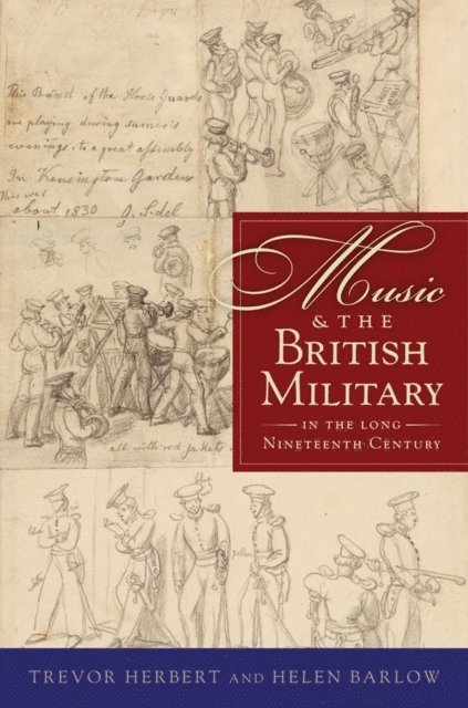 Helen Barlow, Trevor Herbert - Music & the British Military in the Long Nineteenth Century, E-bok