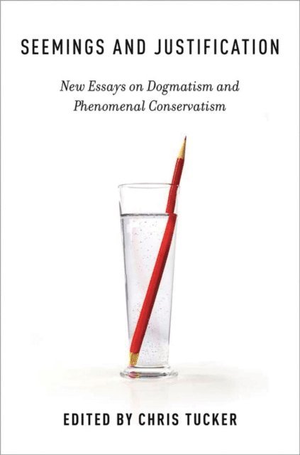 Chris Tucker - Seemings and Justification, E-bok